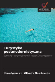 Title: Turystyka postmodernistyczna, Author: Hermïgenes H Oliveira Nascimento