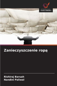 Title: Zanieczyszczenie ropą, Author: Rishiraj Baruah