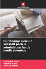 Quitosano: veï¿½culo versï¿½til para a administraï¿½ï¿½o de medicamentos