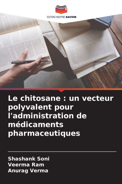 Le chitosane: un vecteur polyvalent pour l'administration de mï¿½dicaments pharmaceutiques