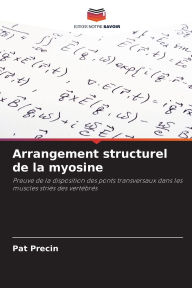 Title: Arrangement structurel de la myosine, Author: Pat Precin