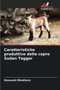 Title: Caratteristiche produttive delle capre Sudan Tagger, Author: Hasseeb Elbukhary