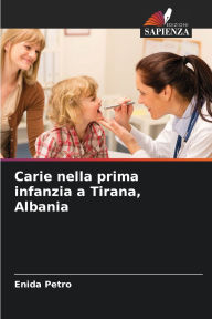 Title: Carie nella prima infanzia a Tirana, Albania, Author: Enida Petro