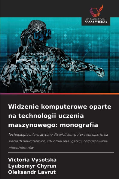 Widzenie komputerowe oparte na technologii uczenia maszynowego: monografia