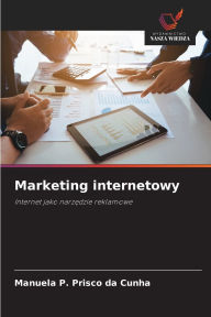 Title: Marketing internetowy, Author: Manuela P Prisco Da Cunha