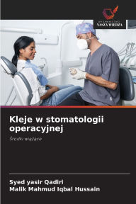 Title: Kleje w stomatologii operacyjnej, Author: Syed Yasir Qadiri