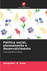 Title: PolÃ¯Â¿Â½tica social, planeamento e desenvolvimento, Author: Gangadhar B Sonar