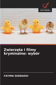 Title: Zwierzęta i filmy kryminalne: wybÃ¯Â¿Â½r, Author: Fatima Seddaoui