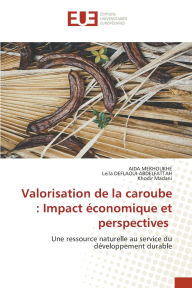 Title: Valorisation de la caroube: Impact ï¿½conomique et perspectives, Author: Aida Mekhoukhe