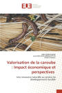 Valorisation de la caroube: Impact ï¿½conomique et perspectives