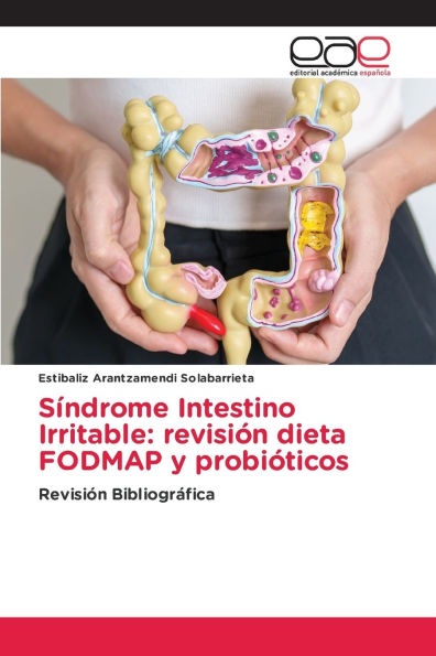 Sï¿½ndrome Intestino Irritable: revisiï¿½n dieta FODMAP y probiï¿½ticos