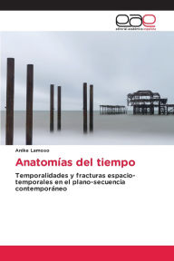 Title: Anatomï¿½as del tiempo, Author: Anike Lamoso