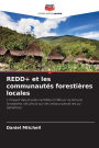 REDD+ et les communautÃ¯Â¿Â½s forestiÃ¯Â¿Â½res locales
