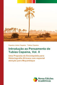 Title: Introduï¿½ï¿½o ao Pensamento de Tubias Capaina, Vol. II, Author: Capaina Jaime Capaina