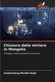 Title: Chiusura delle miniere in Mongolia, Author: Sodnomtsog Munkh-Orgil