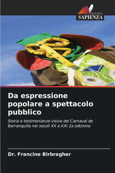 Da espressione popolare a spettacolo pubblico