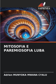 Title: Mitosofia E Paremiosofia Luba, Author: Adrien Munyoka Mwana Cyalu