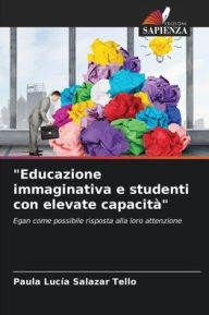 Title: Educazione immaginativa e studenti con elevate capacitÃ¯Â¿Â½, Author: Paula LucÃÂÂa Salazar Tello