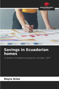 Title: Savings in Ecuadorian homes, Author: Dayra Arias
