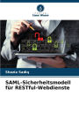 SAML-Sicherheitsmodell fÃ¯Â¿Â½r RESTful-Webdienste