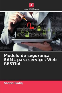 Modelo de seguranÃ¯Â¿Â½a SAML para serviÃ¯Â¿Â½os Web RESTful