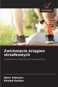 Title: Zwichnięcie ścięgien strzalkowych, Author: Nizar Sahnoun