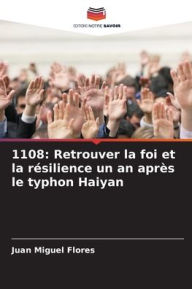 Title: 1108: Retrouver la foi et la rÃ¯Â¿Â½silience un an aprÃ¯Â¿Â½s le typhon Haiyan, Author: Juan Miguel Flores