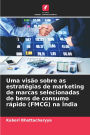 Uma visï¿½o sobre as estratï¿½gias de marketing de marcas selecionadas de bens de consumo rï¿½pido (FMCG) na ï¿½ndia