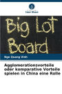Agglomerationsvorteile oder komparative Vorteile spielen in China eine Rolle