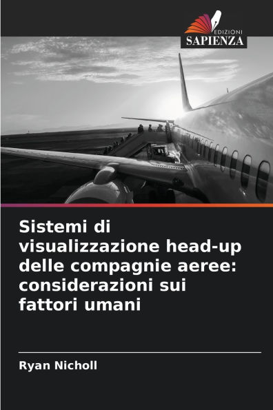 Sistemi di visualizzazione head-up delle compagnie aeree: considerazioni sui fattori umani