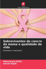 Sobreviventes do cancro da mama e qualidade de vida