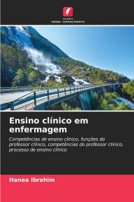 Title: Ensino clï¿½nico em enfermagem, Author: Hanaa Ibrahim