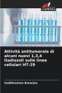 AttivitÃ¯Â¿Â½ antitumorale di alcuni nuovi 1,3,4 tiadiazoli sulle linee cellulari HT-29