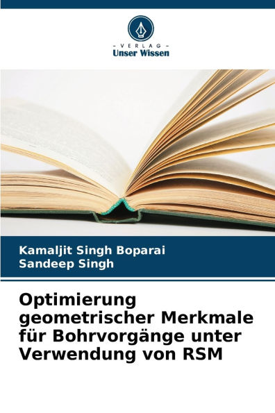 Optimierung geometrischer Merkmale fï¿½r Bohrvorgï¿½nge unter Verwendung von RSM