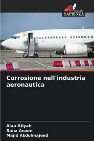 Title: Corrosione nell'industria aeronautica, Author: Alaa Atiyah