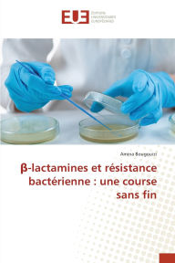 Title: β-lactamines et rÃ¯Â¿Â½sistance bactÃ¯Â¿Â½rienne: une course sans fin, Author: Amina Bougouizi