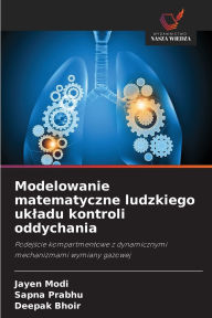 Title: Modelowanie matematyczne ludzkiego ukladu kontroli oddychania, Author: Jayen Modi