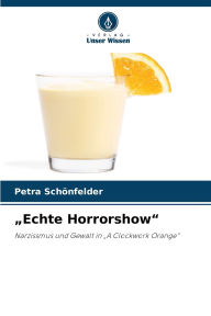 Title: Echte Horrorshow, Author: Petra Schïnfelder