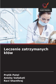 Title: Leczenie zatrzymanych klÃ¯Â¿Â½w, Author: Pratik Patel