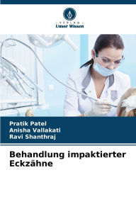 Title: Behandlung impaktierter EckzÃ¯Â¿Â½hne, Author: Pratik Patel