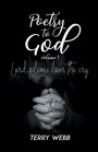 Poetry to God Vol. 1: Lord, Please Hear the Cry