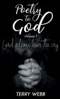 Poetry to God Vol. 1: Lord, Please Hear the Cry