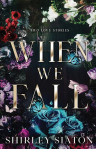 Title: When We Fall, Author: Shirley Siaton