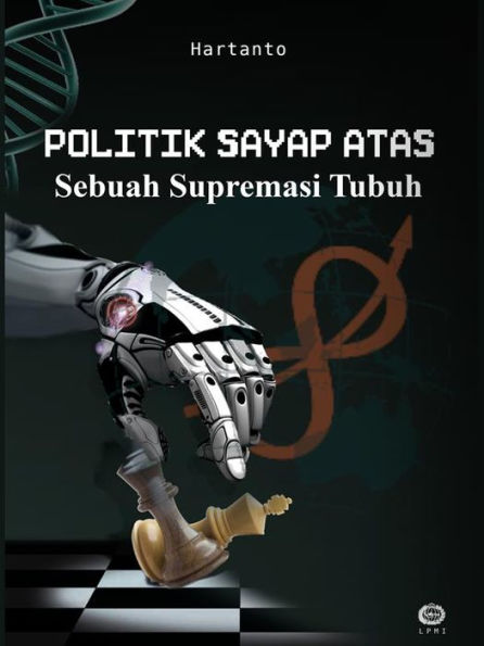 Politik Sayap Atas : Sebuah Supremasi Tubuh