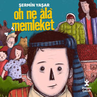 Title: Oh Ne Ala Memleket, Author: Sermin Yasar