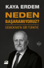 Neden Basaramiyoruz?: Demokratik Bir Türkiye