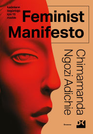 Title: Feminist Manifesto, Author: Chimamanda Ngozi Adichie