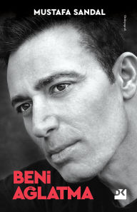 Title: Beni Aglatma, Author: Mustafa Sandal