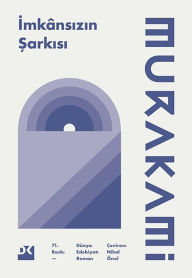 Title: Imkansizin Sarkisi, Author: Haruki Murakami