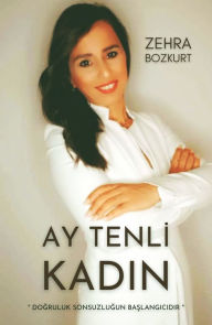 Title: Ay Tenli Kadin, Author: Zehra Bozkurt